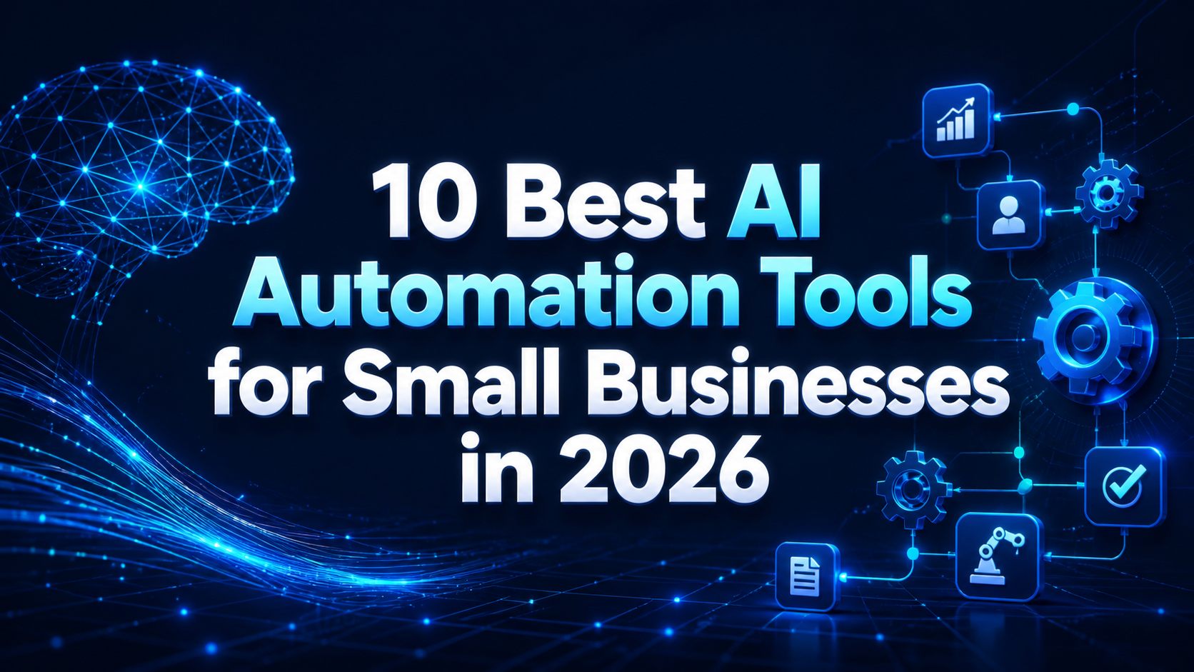 10 Best AI Automation Tools for Small Businesses in 2026